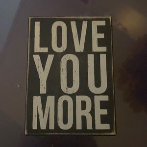 Love you more decor